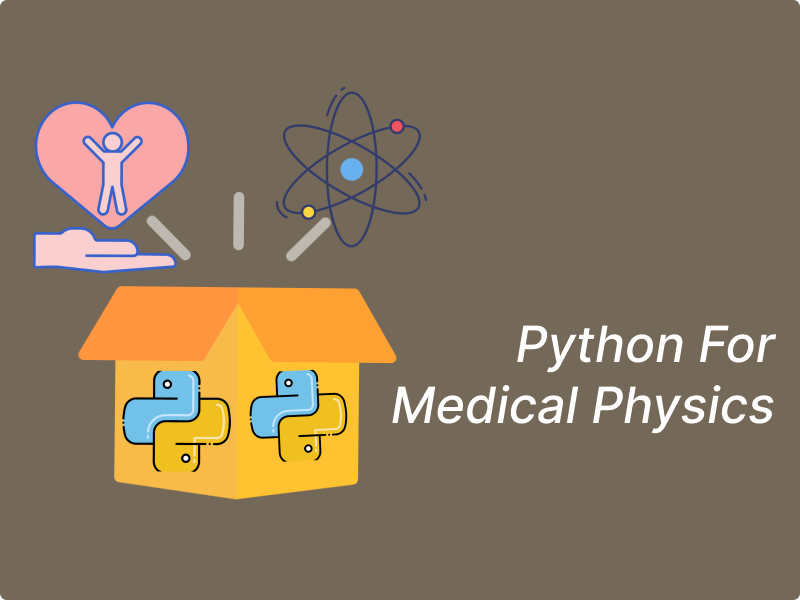 Python for Medical Physics